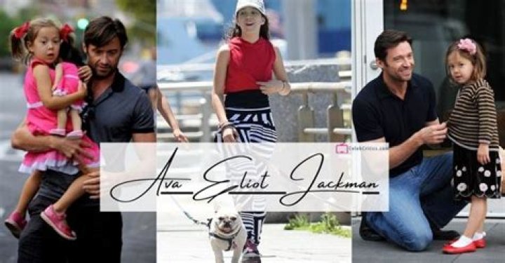 Ava Eliot Jackman Biography- The daughter of Hugh Jackman