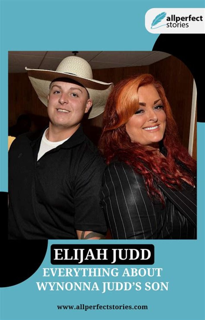 Elijah Judd: The Son of Famous Country Music Icon, Wynonna Judd