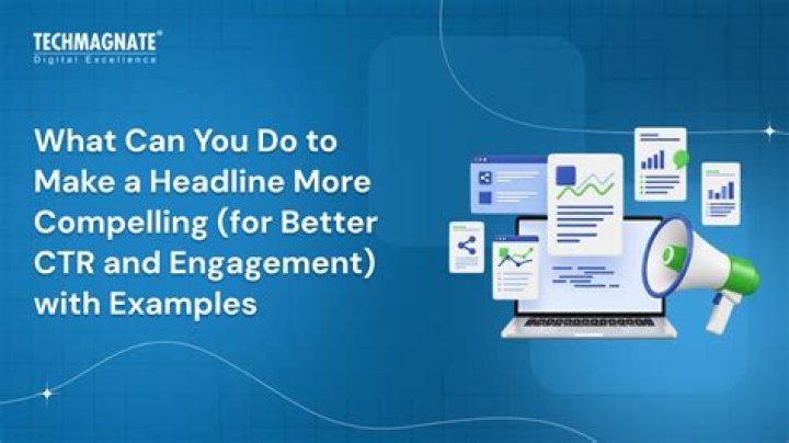 What can you do to make a headline more compelling?